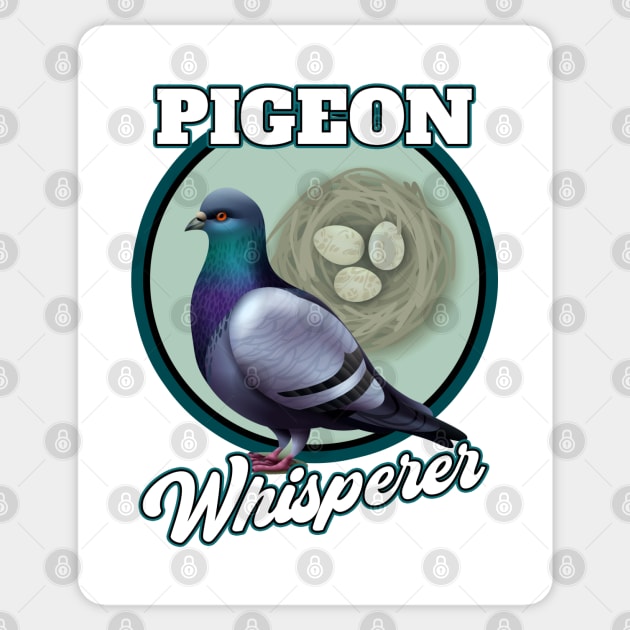 The Pigeon Whisperer Lover of all Pigeons Sticker by Joaddo